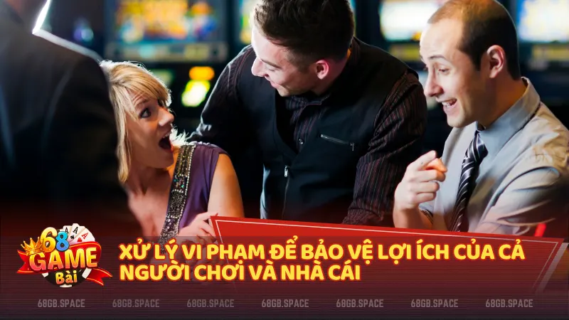 Biện pháp xử lý trường hợp vi phạm điều khoản và điều kiện tại 68 Game Bài