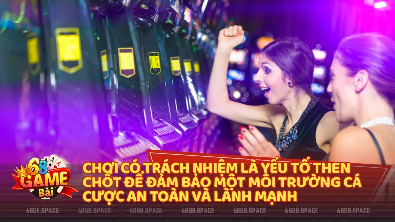 Việc chơi có trách nhiệm tại 68 Game Bài là yếu tố then chốt để đảm bảo một môi trường cá cược an toàn và lành mạnh.