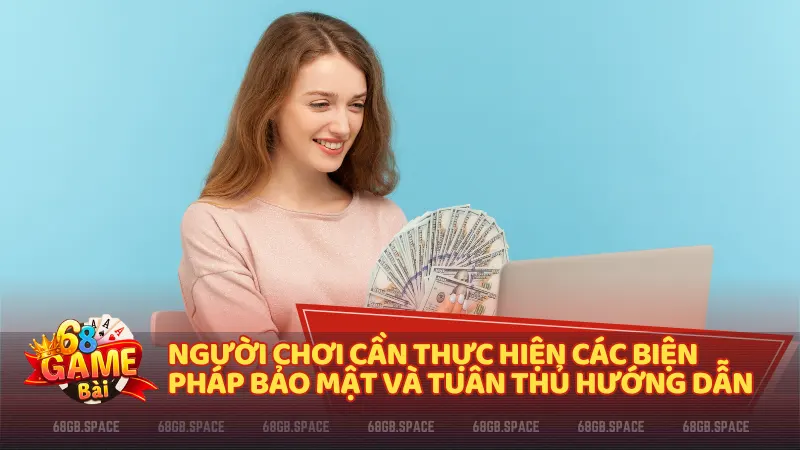 Để đảm bảo trải nghiệm cá cược an toàn và thú vị, người chơi cần thực hiện các biện pháp bảo mật và tuân thủ hướng dẫn từ nền tảng.