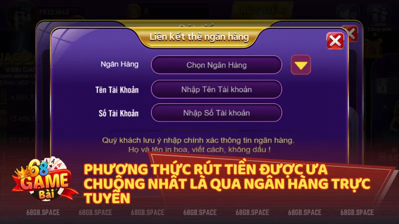 Phương thức rút tiền qua ngân hàng trực tuyến là lựa chọn phổ biến nhất tại 68 Game Bài Đổi Thưởng