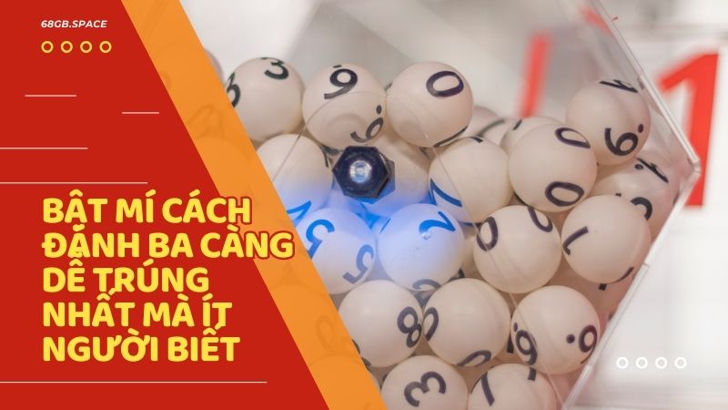 Cách đánh ba càng