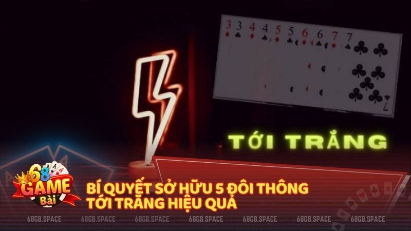 Bí quyết sở hữu 5 đôi thông tới trắng hiệu quả