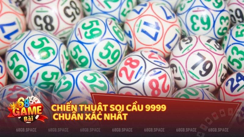 Chiến thuật soi cầu 9999 chuẩn xác nhất 