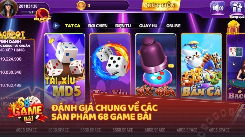 Đánh giá chung về các sản phẩm 68 Game Bài