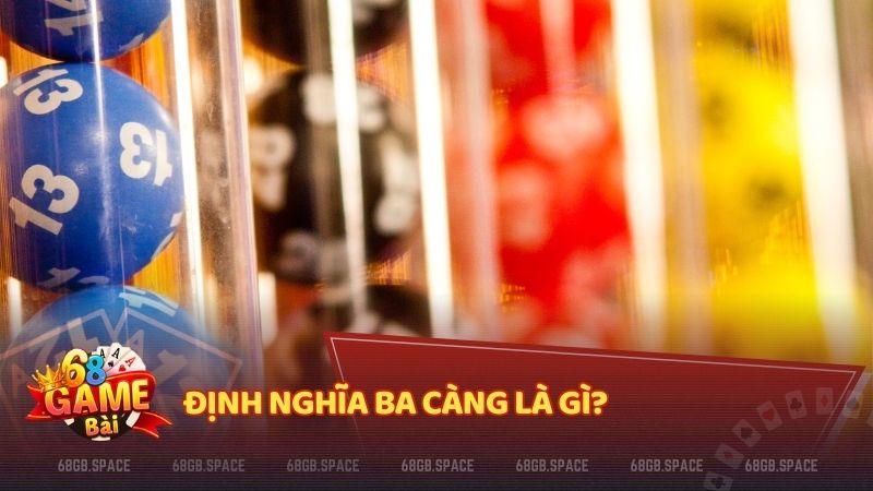 Định nghĩa ba càng là gì?