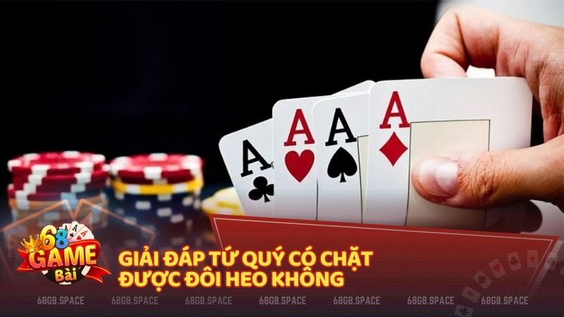 Giải đáp tứ quý có chặt được đôi heo không