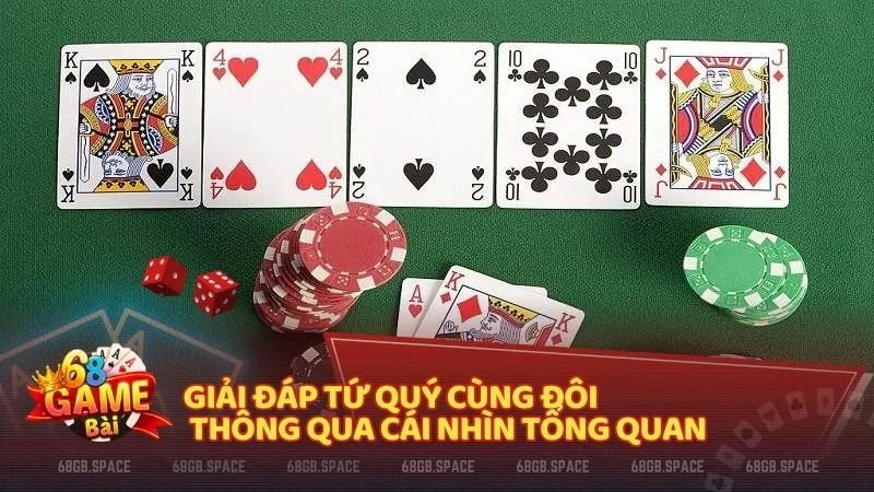 Giải đáp tứ quý cùng đôi thông qua cái nhìn tổng quan