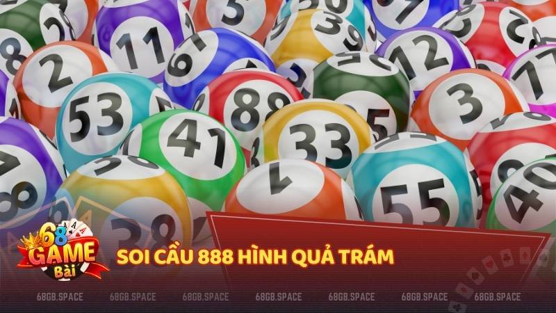 Soi cầu 888 hình quả trám