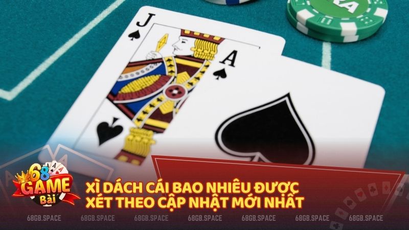 Xì dách cái bao nhiêu được xét theo cập nhật mới nhất