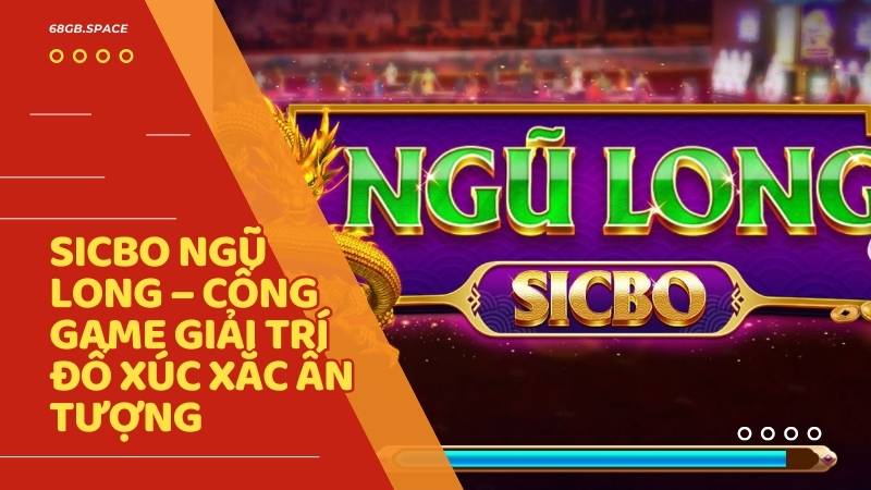 Sicbo Ngũ Long